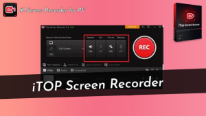 How iTop Screen Recorder worth the Hype