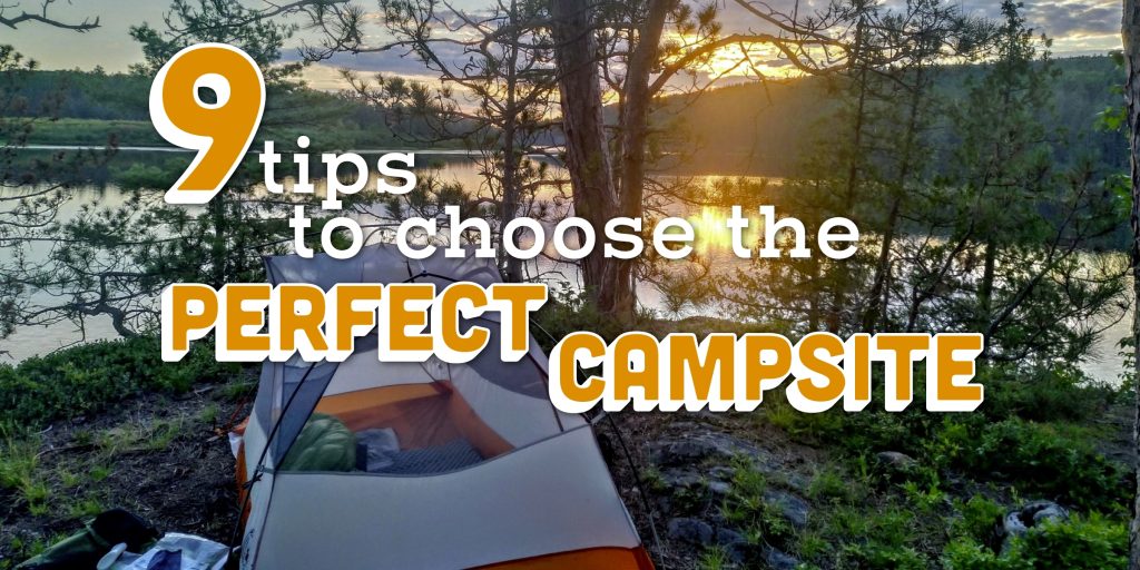 Tips for Choosing the Perfect Campsite