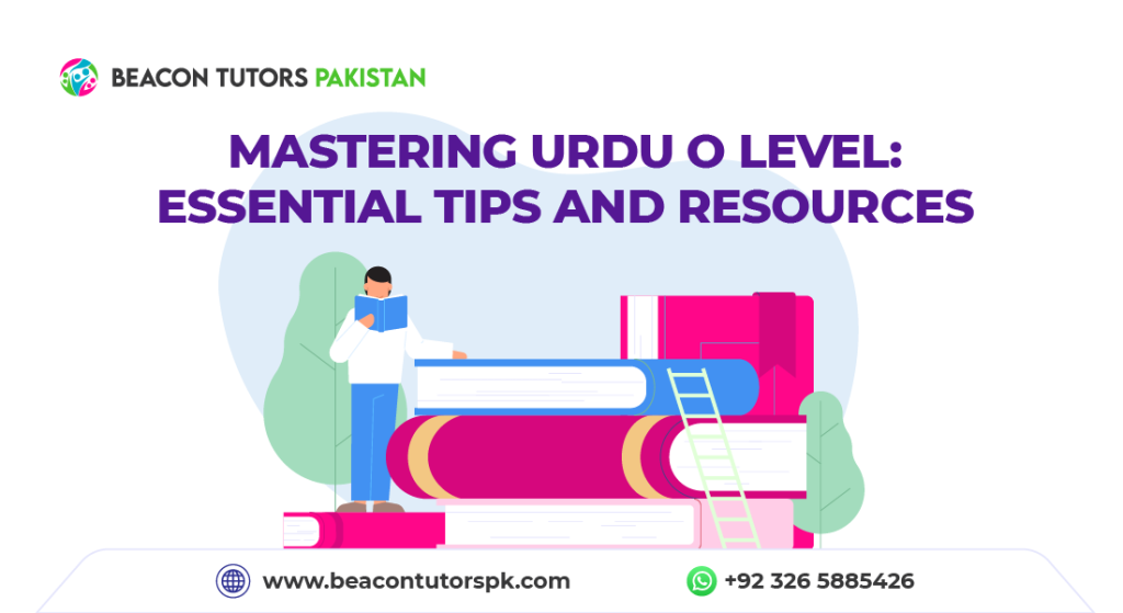 Mastering Urdu O Level: Essential Tips and Resources