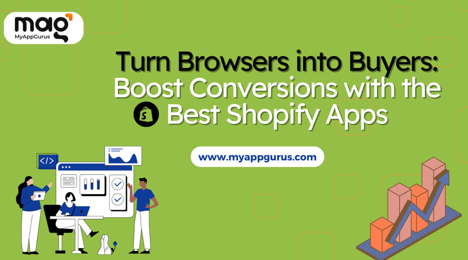 Turn Browsers into Buyers: Boost Conversions with the Best Shopify Apps