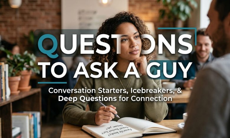 questions to ask a guy